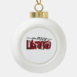 Merry Librarian Christmas Book Lover Library  Ceramic Ball Christmas Ornament
