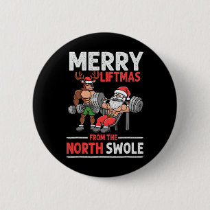 Merry Liftmas From North Swole Muscle Santa Weight 6 Cm Round Badge