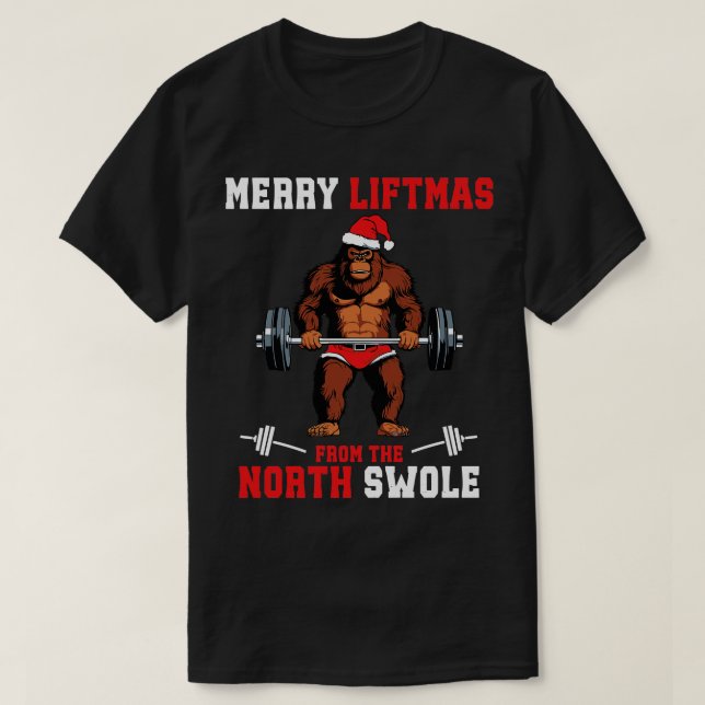 Merry Liftmas From North Swole Muscle Santa Weight T-Shirt (Design Front)