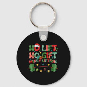 Merry Liftmas No Lift No Christmas Presents Gym Wo Key Ring
