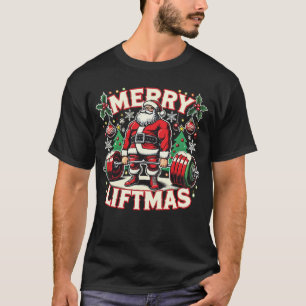 Merry Liftmas Santa Christmas Gym T-Shirt