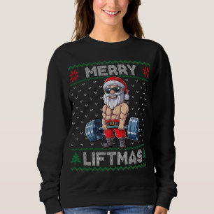 Merry Liftmas Santa Weightlifting Fitness Gym Ugly Sweatshirt