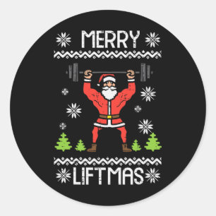 Merry Liftmas Ugly Christmas Xmas Workout Gym Body Classic Round Sticker
