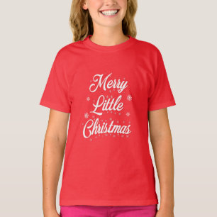 Merry Little Christmas T-Shirt