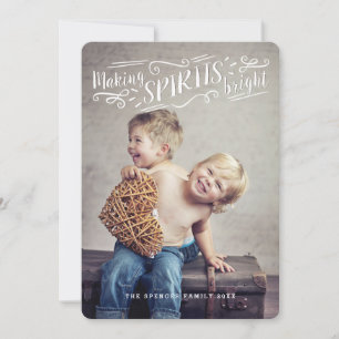 Merry Making Spirits Bright Holiday Photo Card
