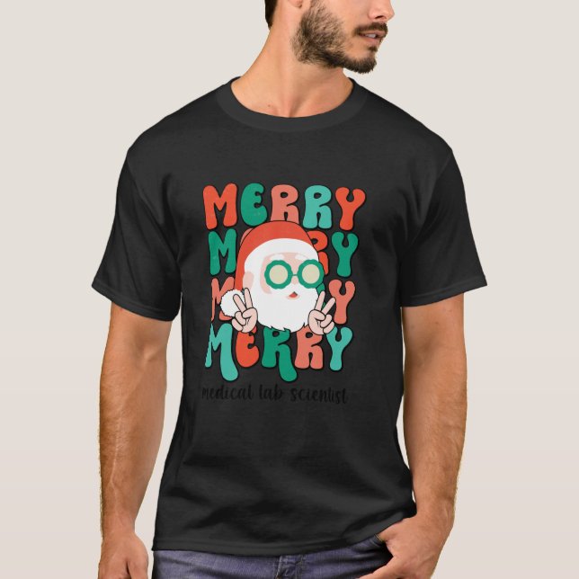 Merry Medical Lab Scientist Christmas Med Lab Scie T-Shirt (Front)