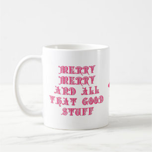 Merry Merry Good Stuff Pink Coffee Mug