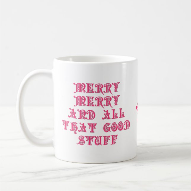 Merry Merry Good Stuff Pink Coffee Mug (Left)