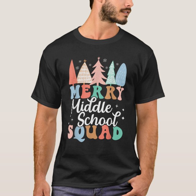 Merry Middle School Squad Teacher 7th 8th Grade Ch T-Shirt (Front)
