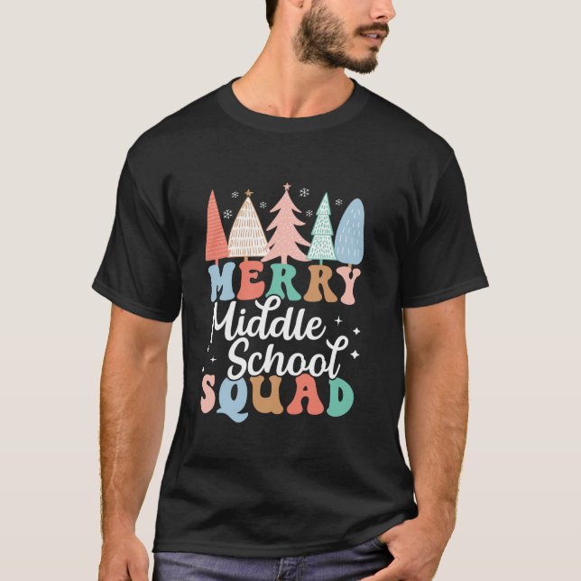 Merry Middle School Squad Teacher 7th 8th Grade Ch T-Shirt (Front)