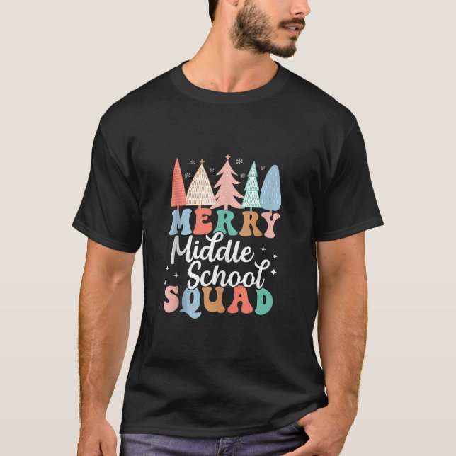 Merry Middle School Squad Teacher 7th 8th Grade Ch T-Shirt (Front)