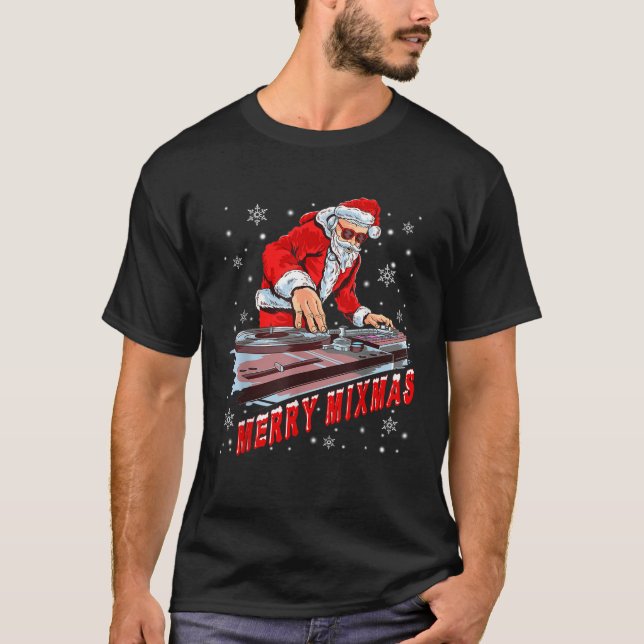 Merry Mixmas Funny DJ Musician Santa Claus Christm T-Shirt (Front)