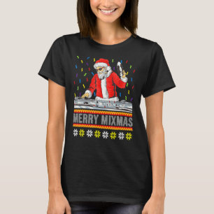 Merry Mixmas Ugly Christmas Apparel For Dj Mixer T-Shirt