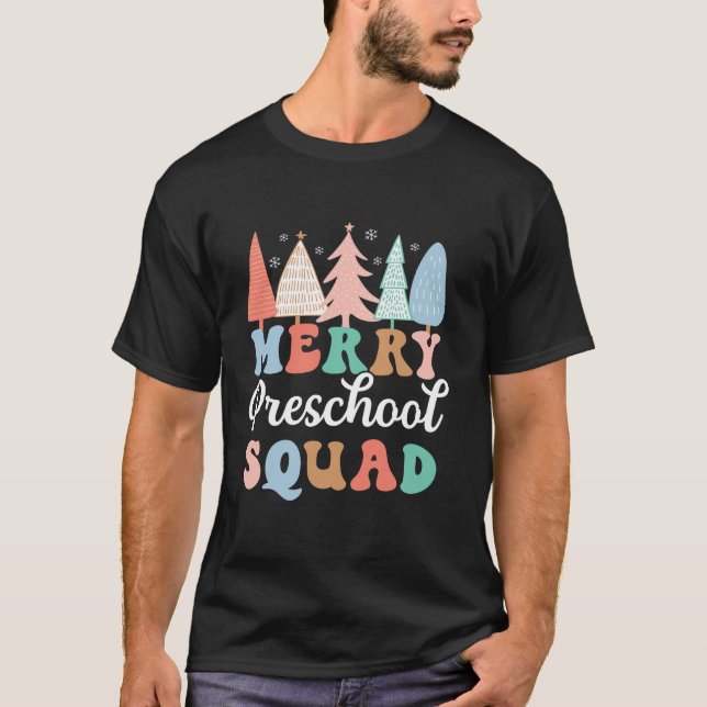 Merry Preschool Squad Teacher Preschool Pre K Chri T-Shirt (Front)