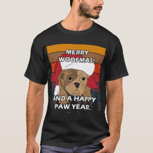 Merry Pug Christmas, merry woofmas! and a happy ne T-Shirt