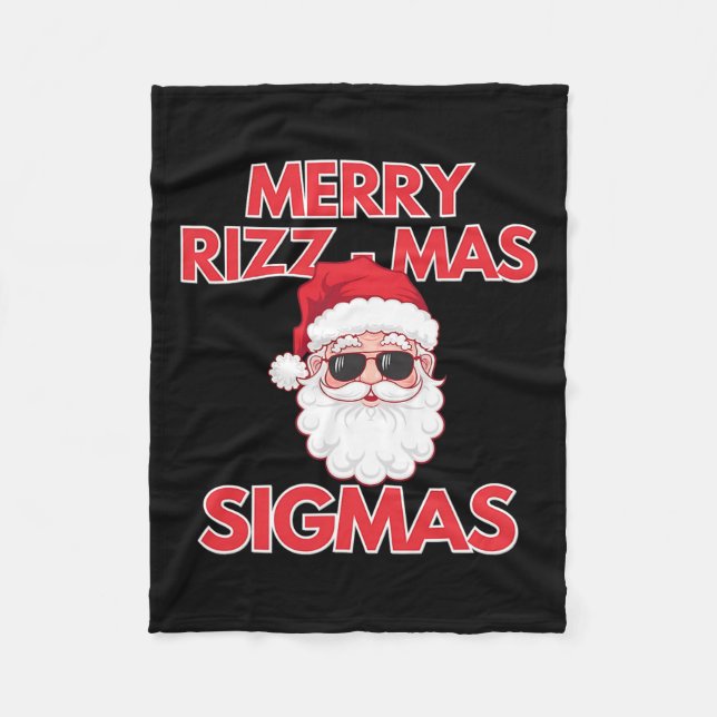 Merry Rizz Mas Sigmas Christmas Rizzmas Funny Sant Fleece Blanket (Front)