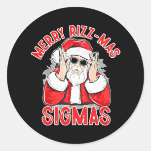 Merry Rizz Mas Sigmas Santa Rizz The Season Funny Classic Round Sticker