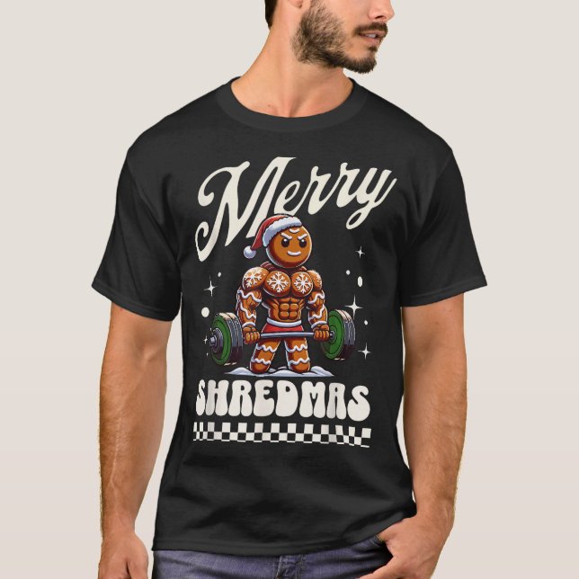 Merry Shredmas Christmas Gym Gingerbread Workout M T-Shirt (Front)
