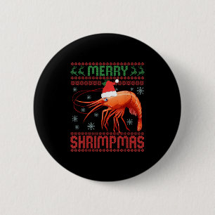 Merry Shrimpmas Funny Shrimp Ugly Christmas Sweate 6 Cm Round Badge