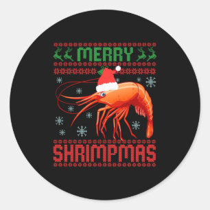 Merry Shrimpmas Funny Shrimp Ugly Christmas Sweate Classic Round Sticker