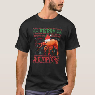 Merry Shrimpmas Funny Shrimp Ugly Christmas Sweate T-Shirt