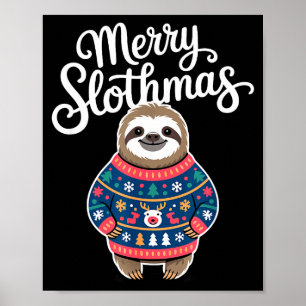 Merry Slothmas Sweater Funny Sloth Christmas Pajam Poster