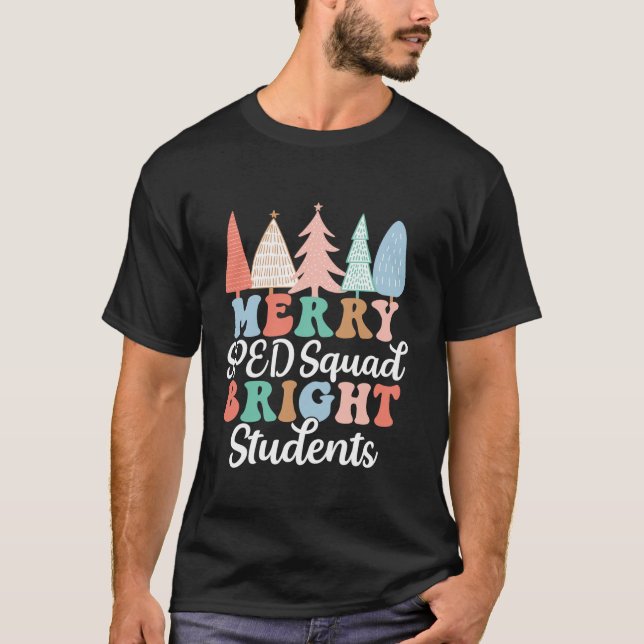 Merry SPED Squad Bright Students Team SPED Teacher T-Shirt (Front)