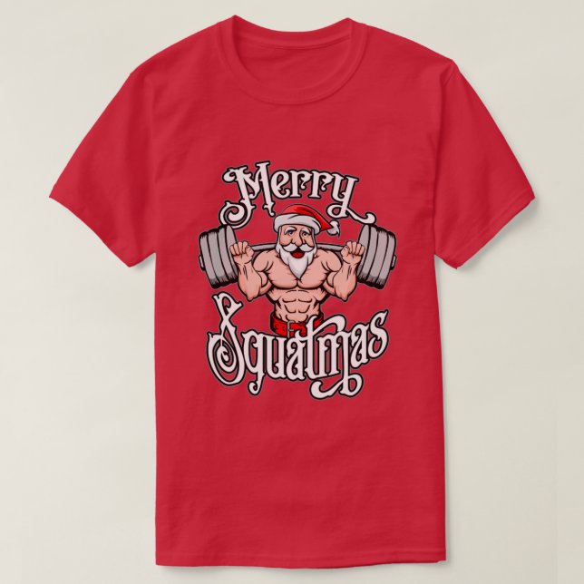Merry Squatmas Santa Funny Gym Lifting Workout T-Shirt (Design Front)