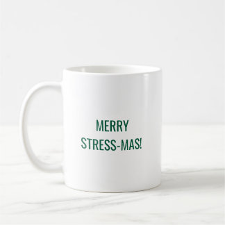 Merry Stressmas Funny Christmas Work Coffee Mug
