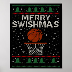 Merry Swishmas Ugly Christmas Sweater Basketball J Poster