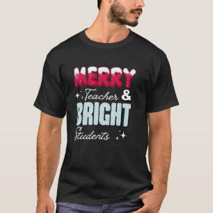 Merry Teacher and Bright Students Teacher Christma T-Shirt