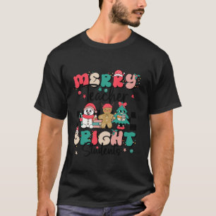 Merry Teacher Bright Student Funny Teacher Christm T-Shirt