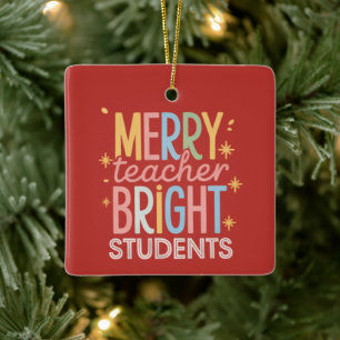 Merry Teacher Bright Students Christmas Funny Xmas Ceramic Ornament