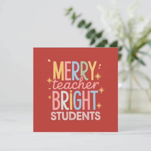 Merry Teacher Bright Students Christmas Funny Xmas Holiday Card (Standing Front)