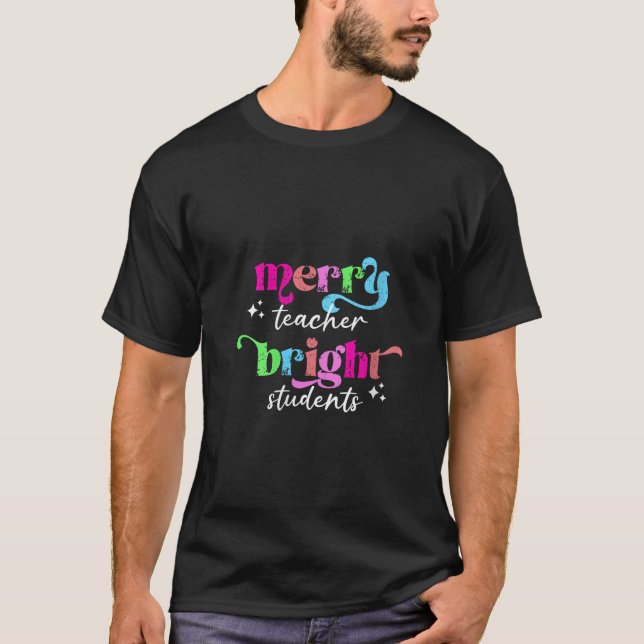 Merry Teacher Bright Students Retro Groovy Funny C T-Shirt (Front)