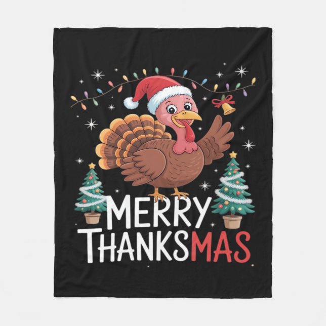 Merry Thanksmas Happy Thanksgiving Santa Turkey Es Fleece Blanket (Front)