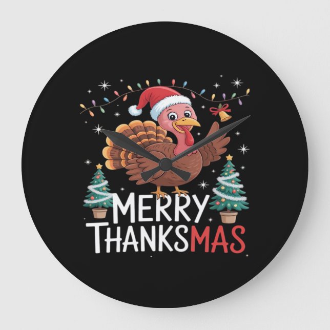 Merry Thanksmas Happy Thanksgiving Santa Turkey Es Large Clock (Front)