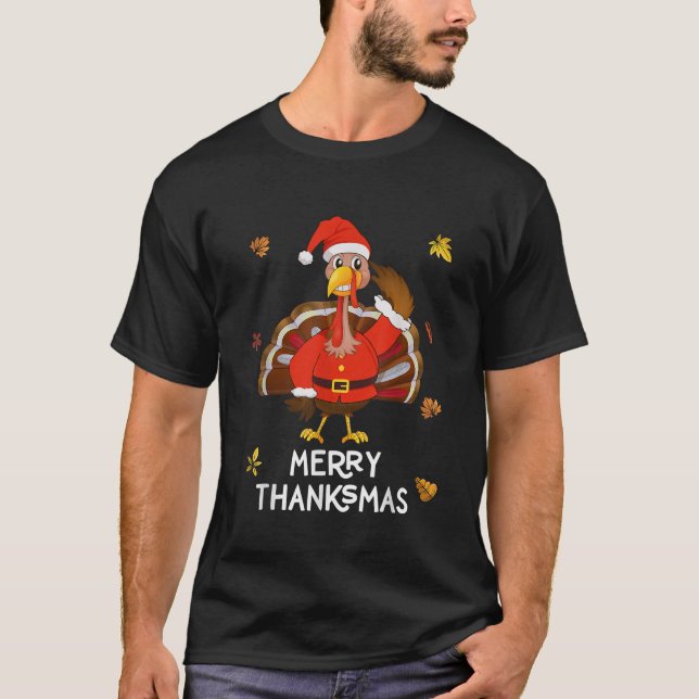 Merry Thanksmas Thanksgiving Turkey Merry Christma T-Shirt (Front)