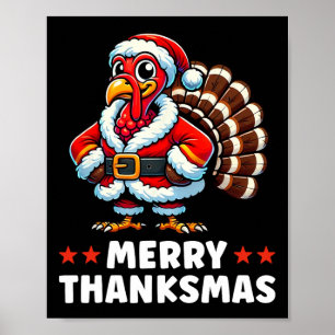 Merry Thanksmas Thanksgiving Turkey Xmas Funny Poster