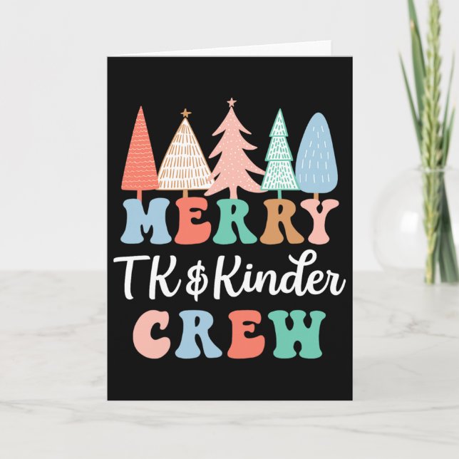 Merry Tk And Kinder Crew Kindergarten Teacher Chri Card (Front)