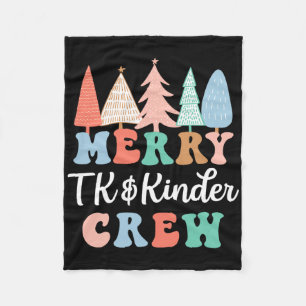 Merry Tk And Kinder Crew Kindergarten Teacher Chri Fleece Blanket