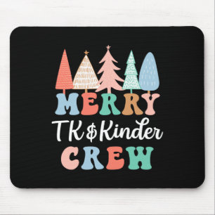Merry Tk And Kinder Crew Kindergarten Teacher Chri Mouse Mat