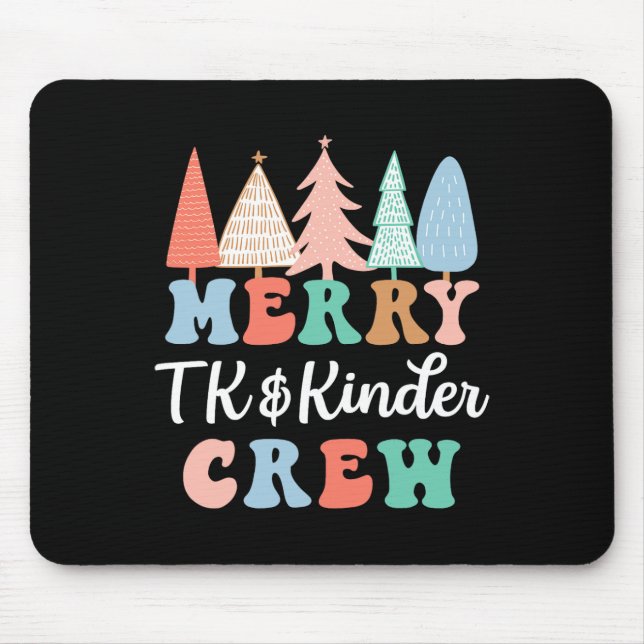 Merry Tk And Kinder Crew Kindergarten Teacher Chri Mouse Mat (Front)