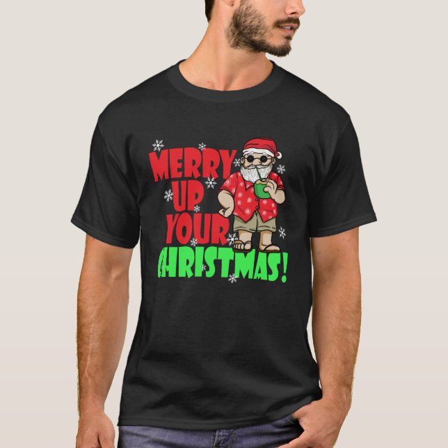 Merry Up Your Christmas Santa Claus Hawaiian Vacay T-Shirt (Front)