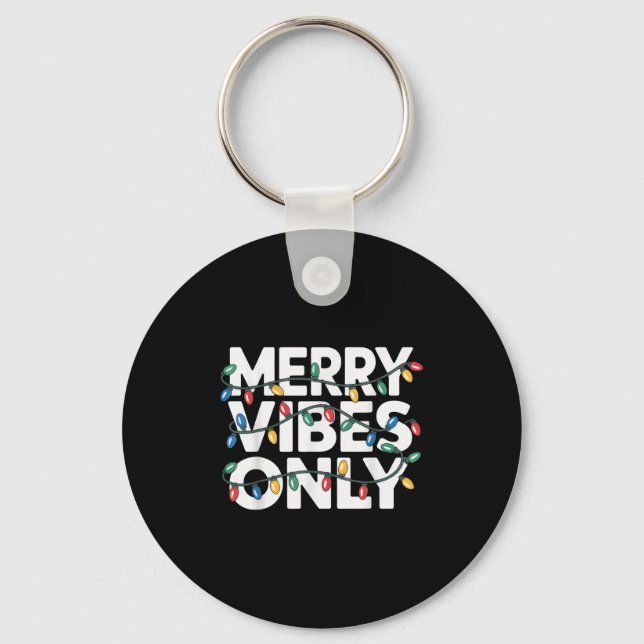 Merry Vibes Only Christmas Cheer For Joyful Celebr Key Ring (Front)