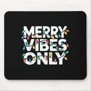 Merry Vibes Only Christmas Cheer For Joyful Celebr Mouse Mat