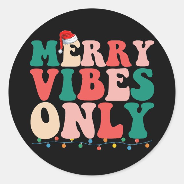 Merry Vibes Only Christmas Holiday Family Classic Round Sticker (Front)