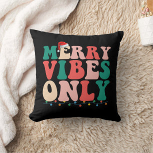 Merry Vibes Only Christmas Holiday Family Cushion