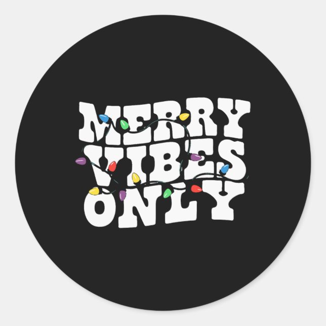 Merry Vibes Only Christmas Light  Classic Round Sticker (Front)