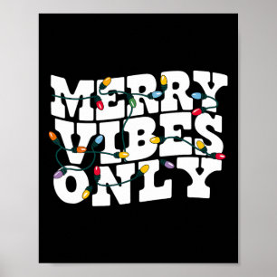 Merry Vibes Only Christmas Lights Wavy Vintage Tee Poster